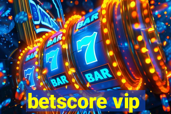 betscore vip